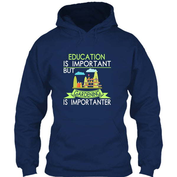 Education Is Important But Gardening Is Importanter T Shirt, I Am A Coolest Gardener T Shirt
