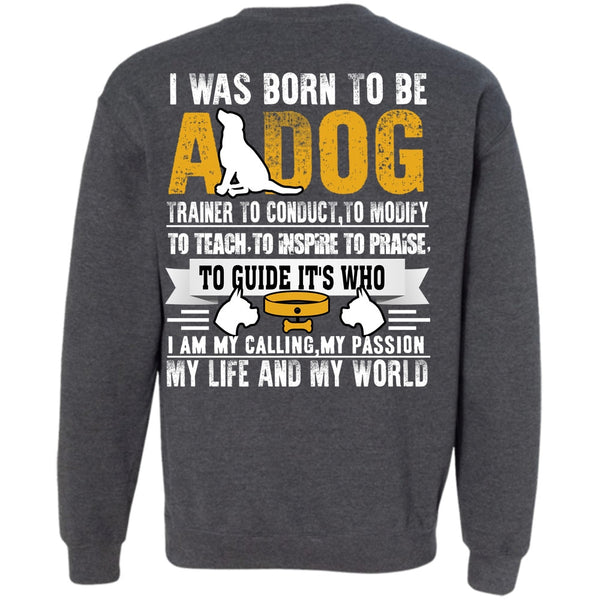 My Life And My World T Shirt, I Love My Dog Sweatshirt