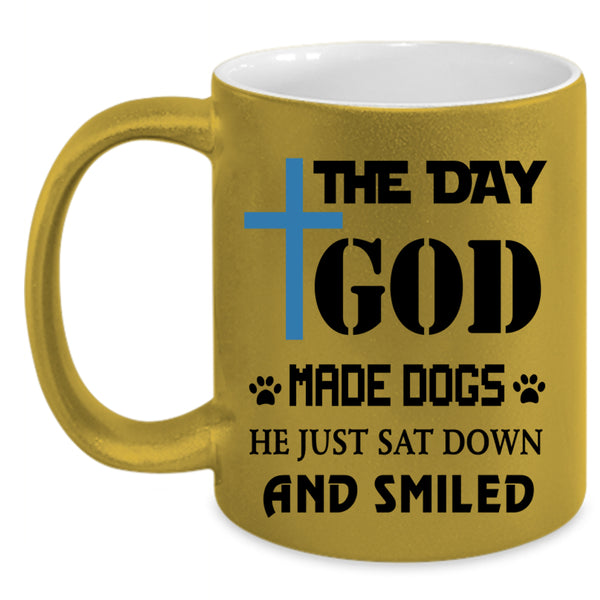 Gift For Dog Lover Coffee Mug, The Day God Made Dogs Accent Mug