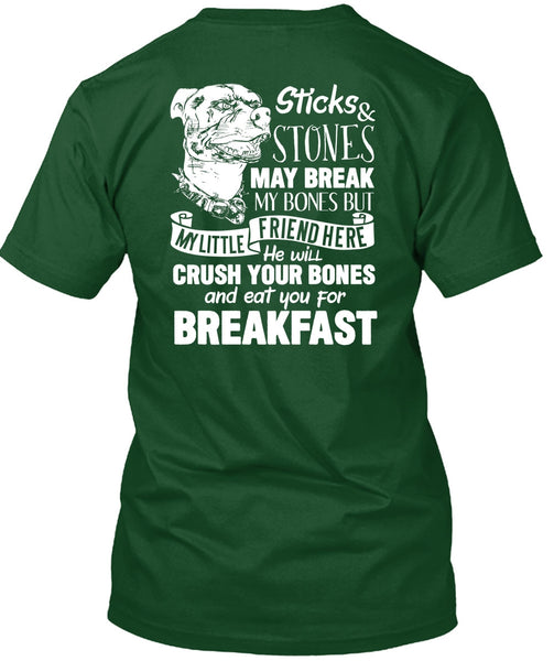You For Breakfast T Shirt, Sticks And Stones May Break T Shirt