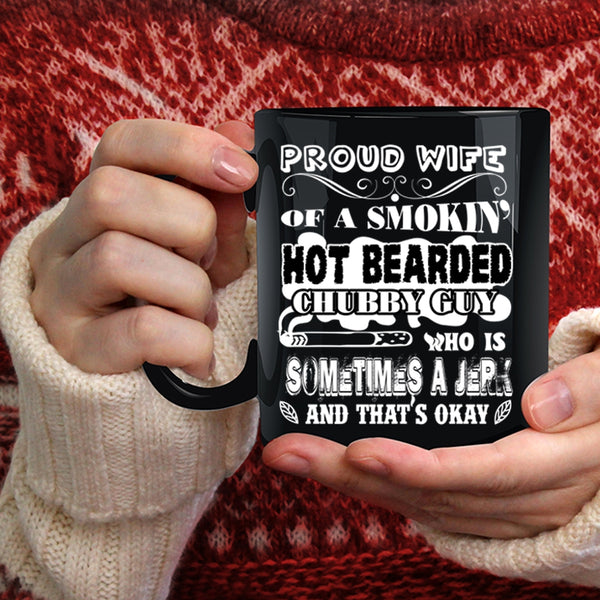 Proud Wife Of A Hot Bearded Chubby Guy Coffee Mug, Cool Wife Coffee Cup