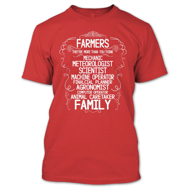 Farmers T Shirt, They're More Than You Think T Shirt