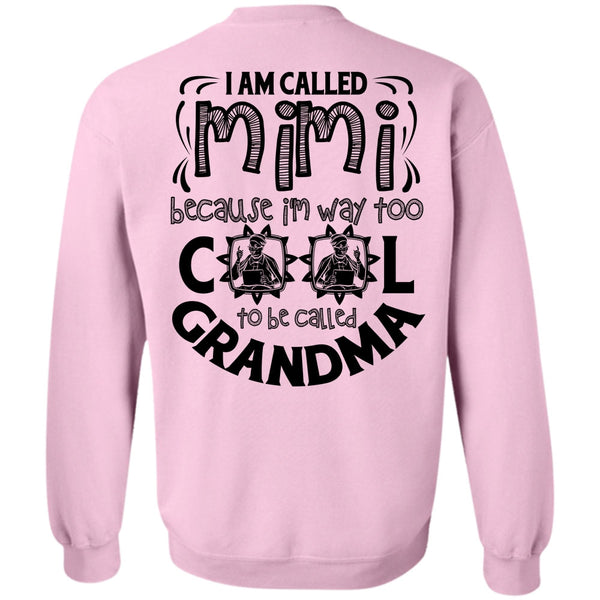 I Love Mom T Shirt, I Am Called Mimi Sweatshirt
