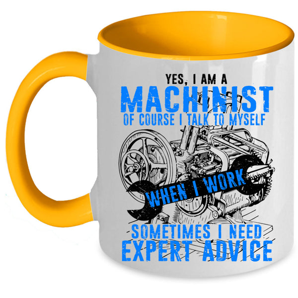 Cool Mechanics Coffee Mug, I Am A Machinist Accent Mug