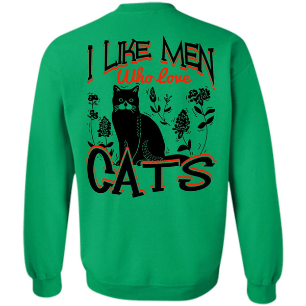 I Love Cats T Shirt, I Like Men Who Love Cats Sweatshirt