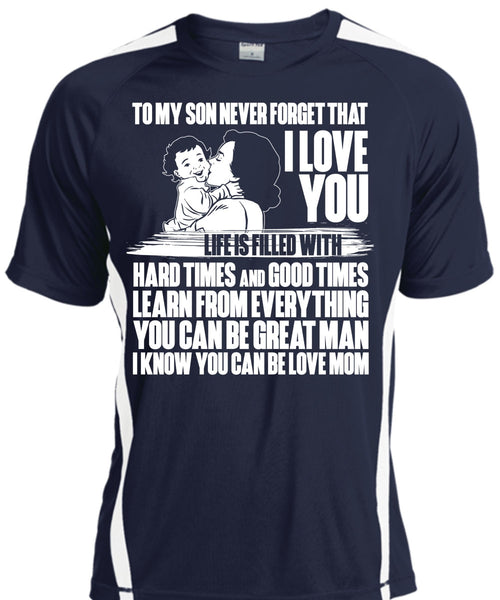 To My Son Never Forget T Shirt, I Love You T Shirt, Cool Shirt