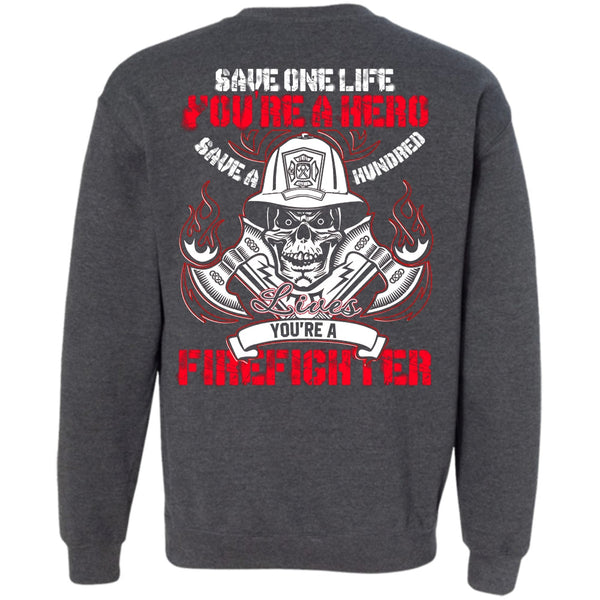 Save One Life T Shirt, I Love Firefighter Sweatshirt