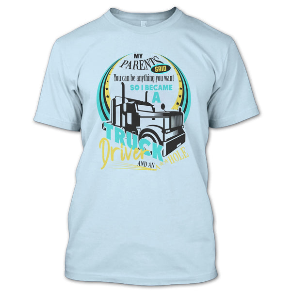 I Became A Truck Driver T Shirt, Coolest Trucker Ever T Shirt