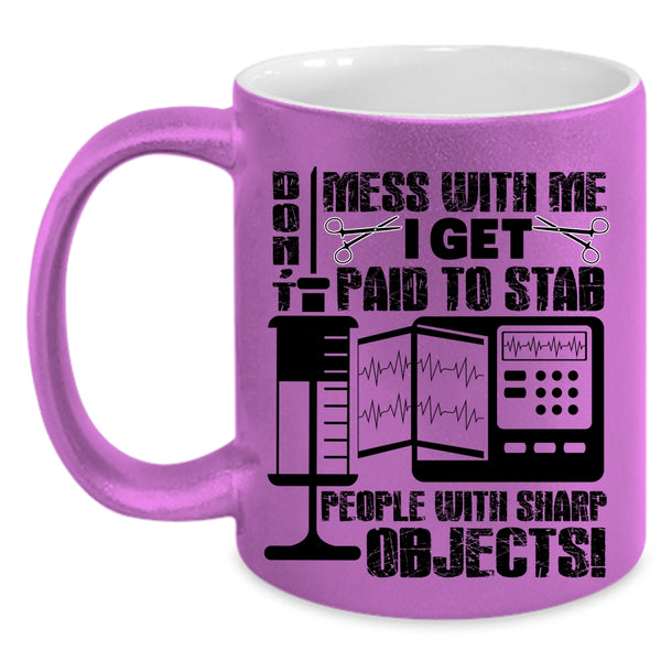 I'm A Nurse Coffee Mug, Don't Mess With Me Accent Mug