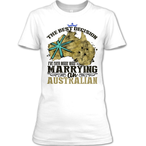 The Best Decision T Shirt, Coolest Australian T Shirt