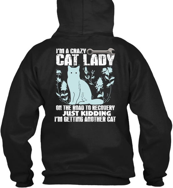 I'm A Crazy Cat Lady On The Road T Shirt, I'm Getting Another Cat T Shirt