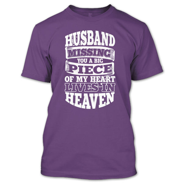 Husband Missing You T Shirt, A Piece Of My Heart T Shirt