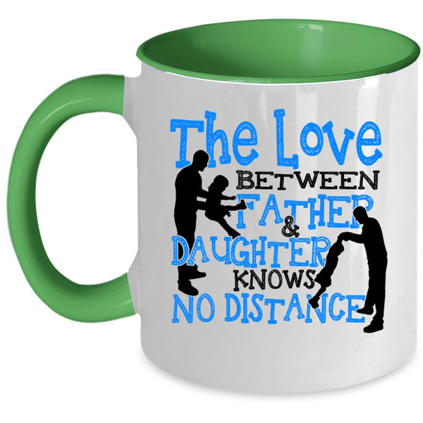 Cool Dad Coffee Mug, The Love Between Father And Daughter Accent Mug