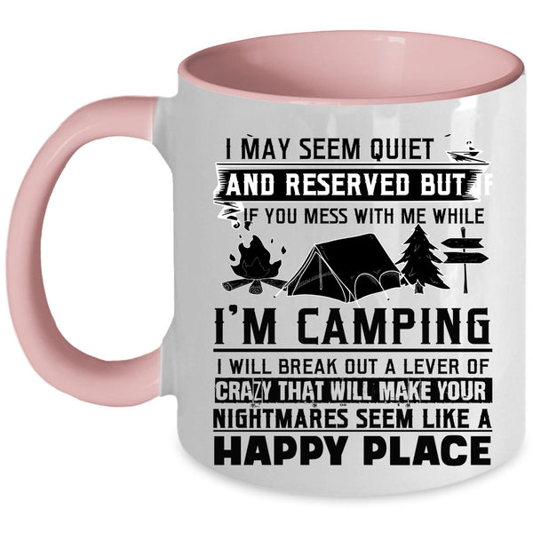 Cool Coffee Mug, Don't Mess With Me While I'm Camping Accent Mug