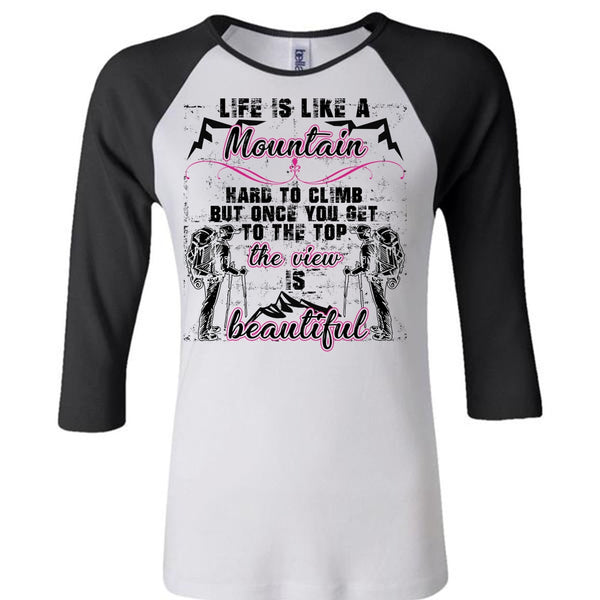 Life Is Like A Mountain T Shirt, Being A Hiker T Shirt, Awesome T-Shirts