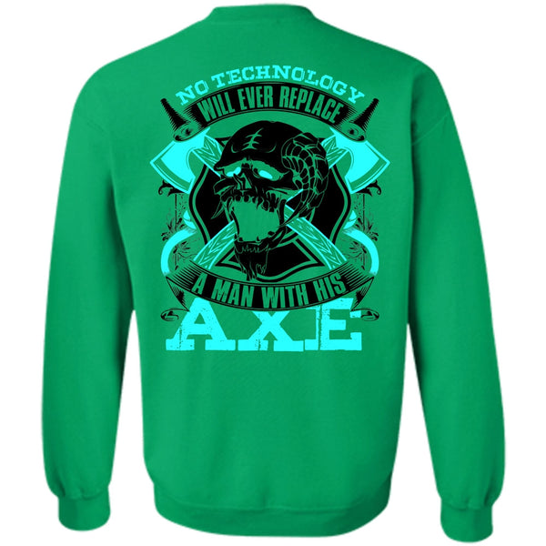 I Love Firefighter T Shirt, Replace A Man With His AXE Sweatshirt