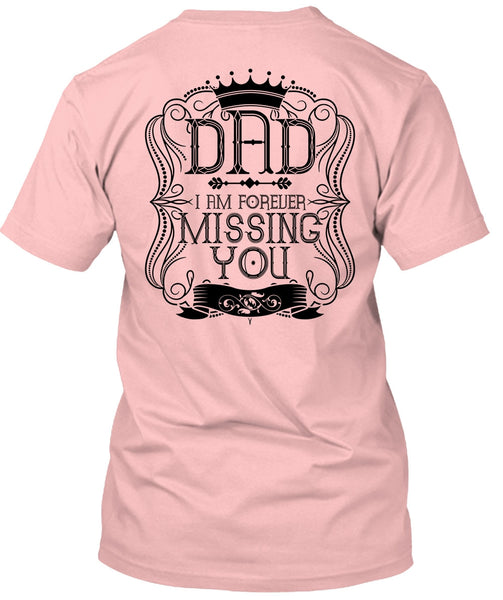 I Am Forever Missing You T Shirt, I Love Dad T Shirt