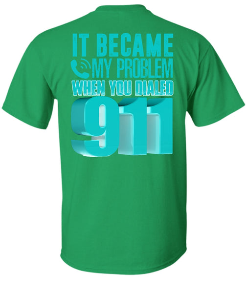 It Became My Problem T Shirt, I Love Police T Shirt
