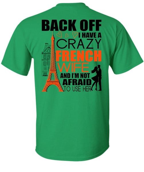 I Have A Crazy French Wife T Shirt, I Love French T Shirt