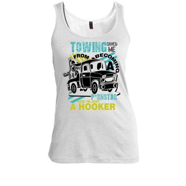 Towing Saved Me T Shirt, I'm A Trucker Tank Top