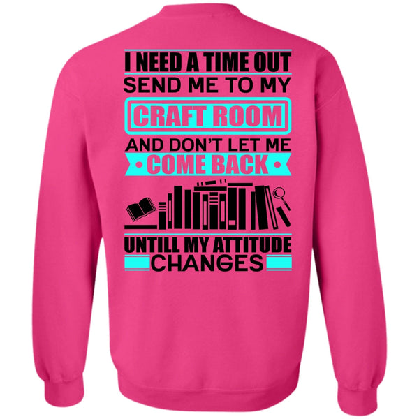 I Love Book T Shirt, Send Me To My Craft Room Sweatshirt