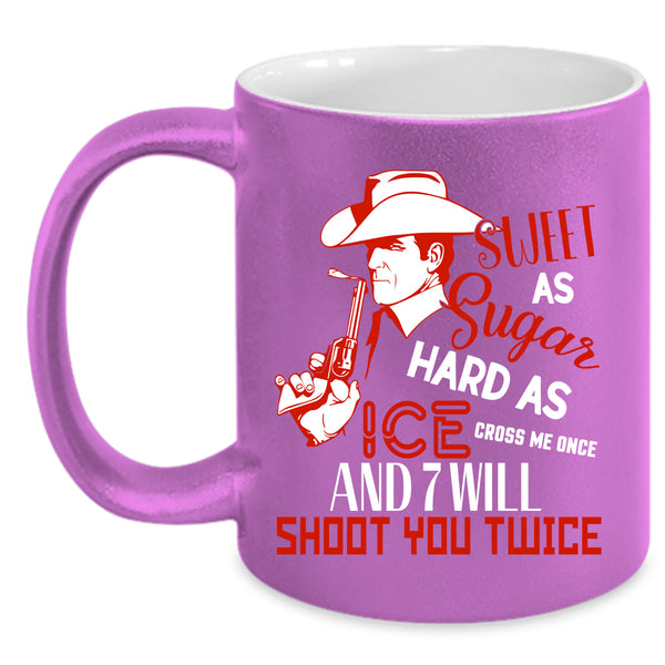 Sweet As Sugar Coffee Mug, Hard As Ice Coffee Cup