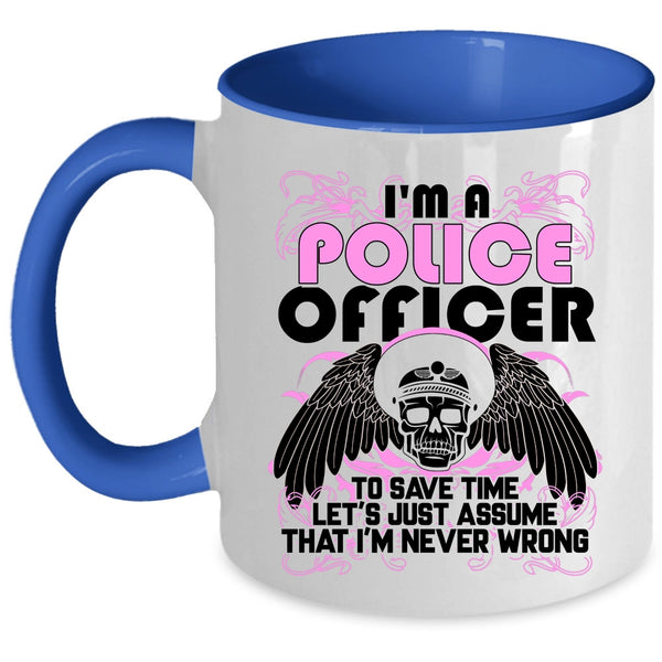 Best Gift For Police Officer Coffee Mug, I'm A Police Officer Accent Mug