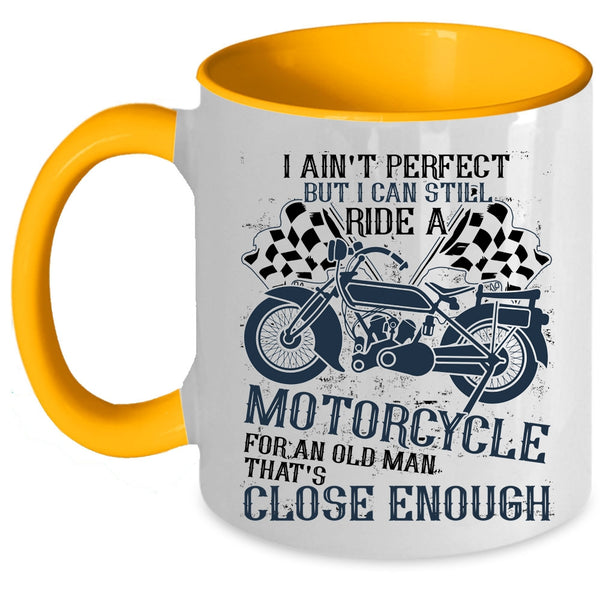 Riding My Motorcycle Coffee Mug, I Can Still Ride A Motorcycle Accent Mug