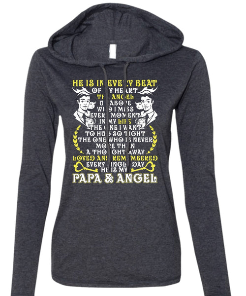 He Is In Every Beat Of My Heart T Shirt, Papa And Angel T Shirt (Anvil Ladies Ringspun Hooded)