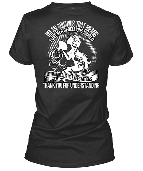 I'm An Aquarius T Shirt, Thank You For Understanding T Shirt