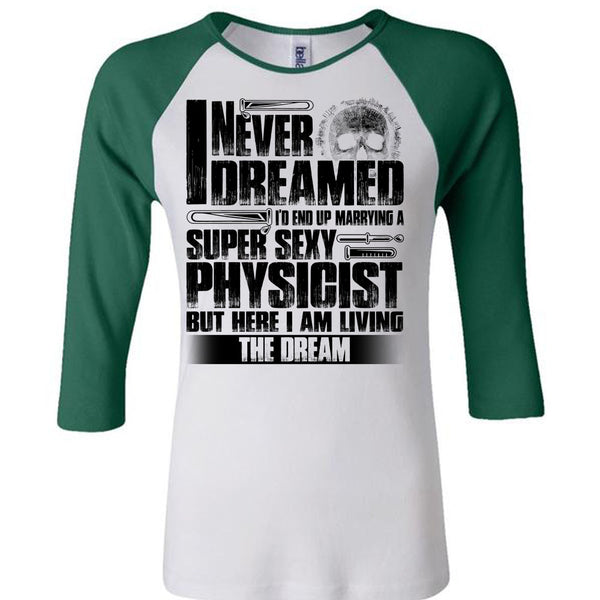 Marrying A Physicist T Shirt, I Love Physicist T Shirt, Awesome T-Shirts