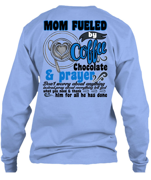 Mom Fueled By Coffee Chocolate T Shirt, I Love Coffee T Shirt