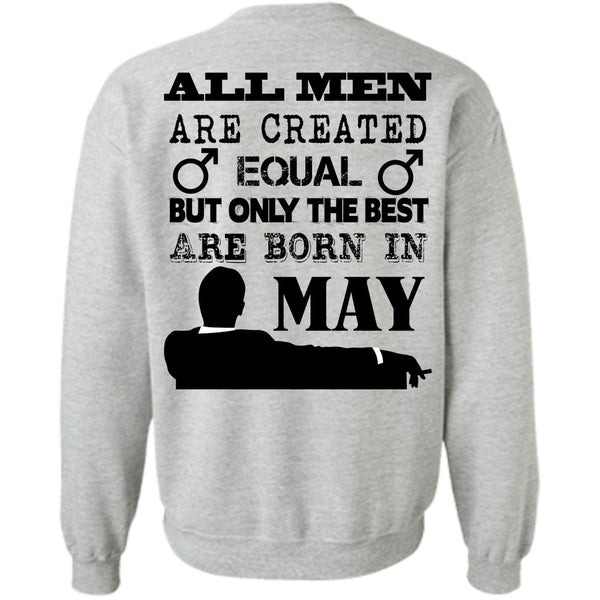 Being A Man T Shirt, All Men Are Created Equal Sweatshirt