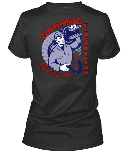 Warning Electrician T Shirt, Being An Electrician T Shirt