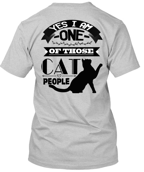 I Am One Of Those Cat People T Shirt, Calls Me Cat Lady T Shirt