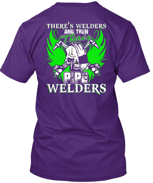 There's Pipe Welders T Shirt, Being A Welder T Shirt