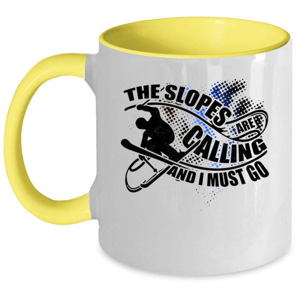 I Must Go Coffee Mug, The Slopes Are Calling Accent Mug
