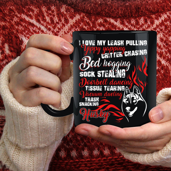 I Love My Leash Pulling Coffee Mug, I Love My Husky Coffee Cup