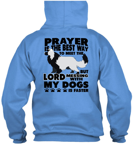 Prayer Is The Best Way T Shirt, I Love My Dog T Shirt