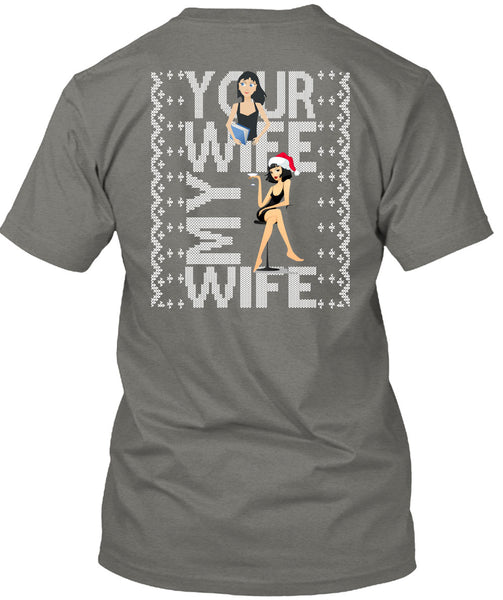 Your Wife My Wife T Shirt, This Girl Loves Christmas T Shirt