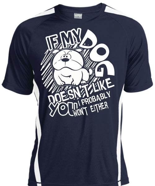 If My Dog Doesn't Like T Shirt, My Favorite T Shirt, Cool Shirt