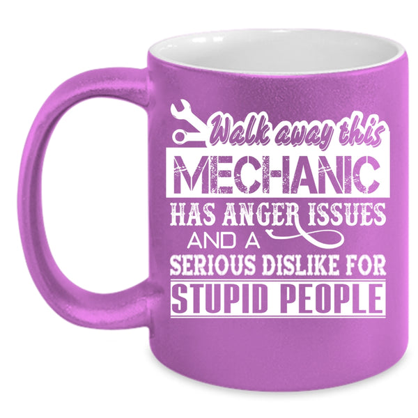 This Mechanic Has Anger Issue Coffee Mug, Funny Mechanics Coffee Cup
