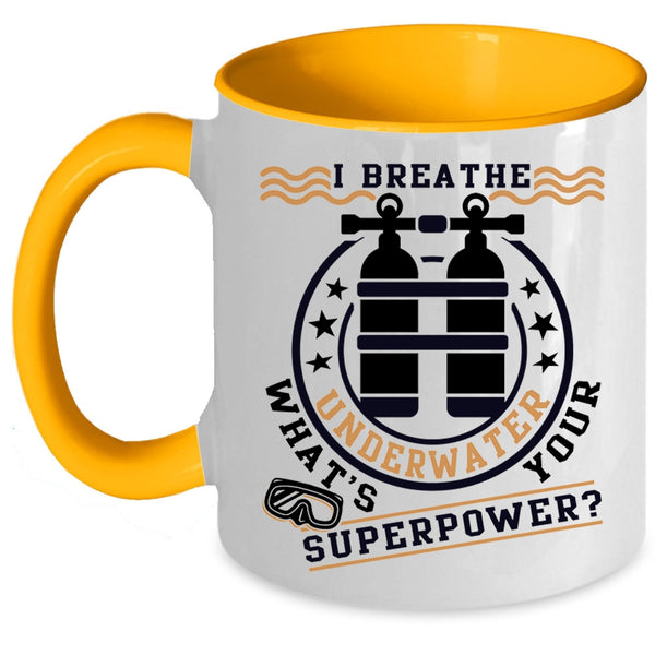 Funny Scuba Diving Coffee Mug, I Breathe Underwater Accent Mug
