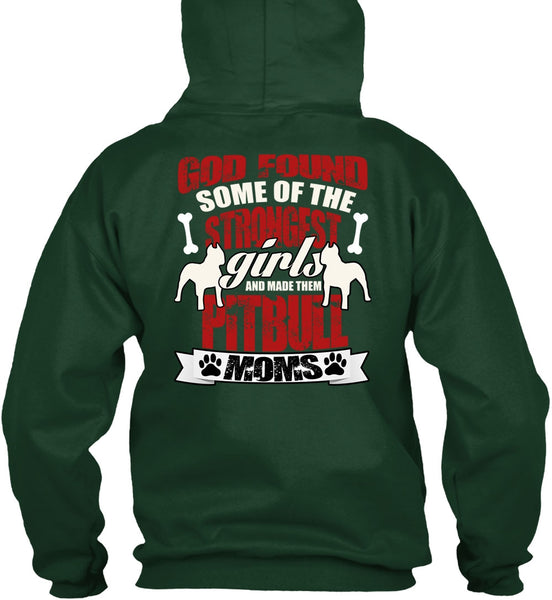 The Strongest Girls T Shirt, Made Them Pit Bull Moms T Shirt