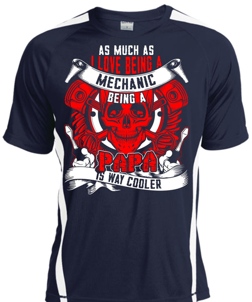 I Love Being A Mechanic T Shirt, Being A Papa T Shirt, Cool Shirt