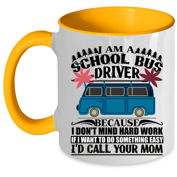 Awesome School Bus Driver Coffee Mug, I Am A School Bus Driver Accent Mug