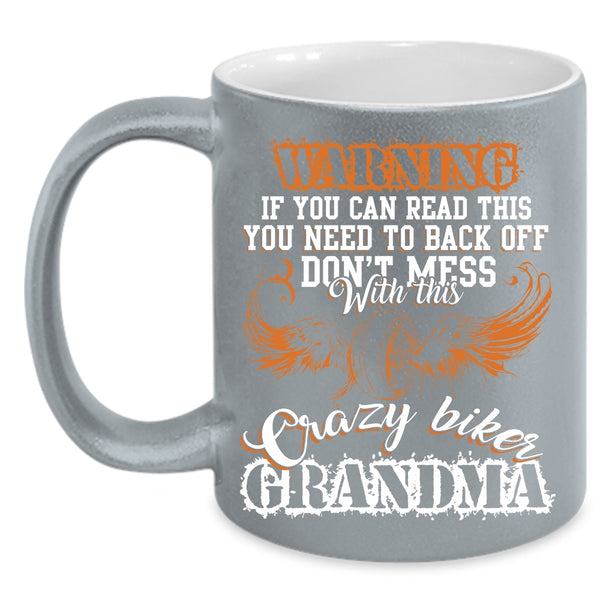 Don't Mess With This Crazy Biker Grandma Coffee Mug, Crazy Grandma Coffee Cup