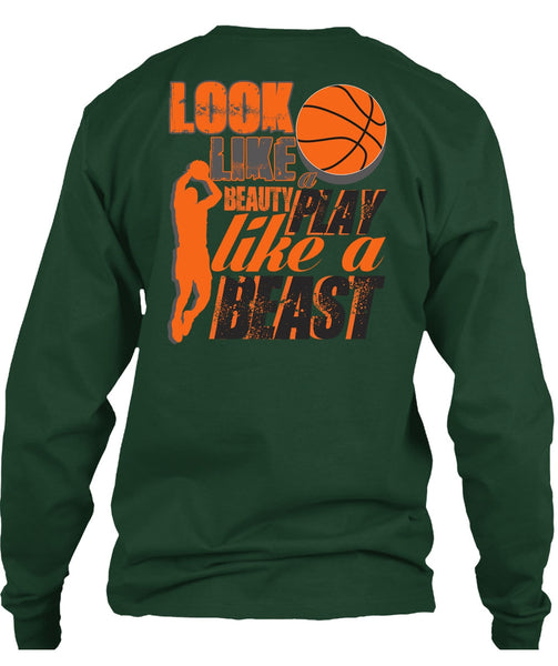 Look Like A Beauty Play Like A Beast T Shirt, Being A Basketball Mom T Shirt
