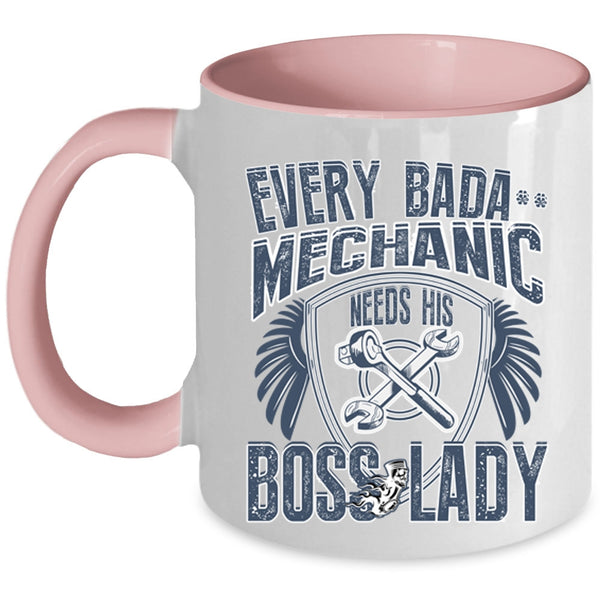 Funny Mechanics Coffee Mug, Every Mechanic Needs His Boss Lady Accent Mug