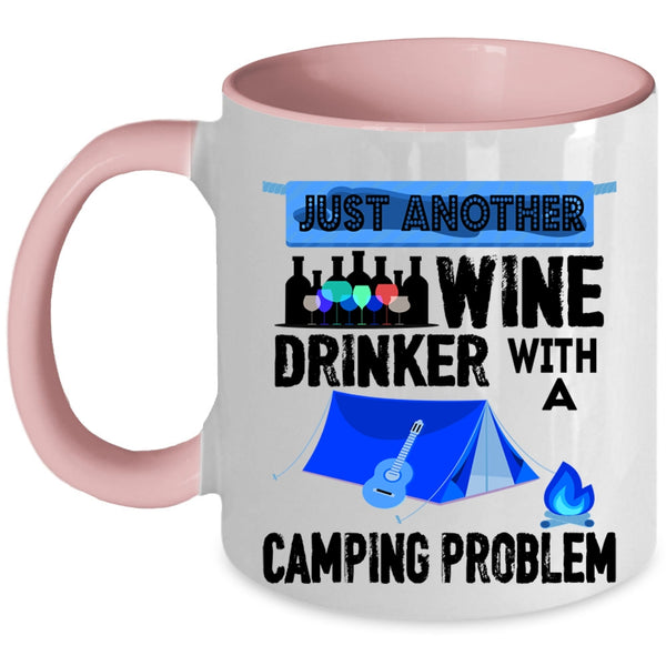 Camping Problem Coffee Mug, Just Another Wine Drinker Accent Mug